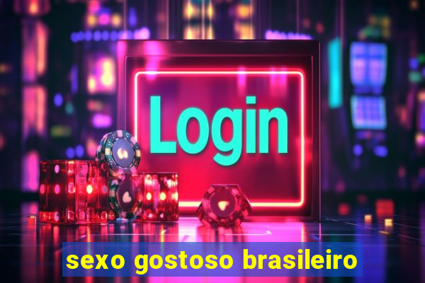 sexo gostoso brasileiro